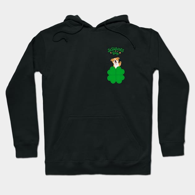 English Bulldog Dog behind Cloverleaf with St. Patrick's Day Sign Hoodie by Seasonal Dogs
